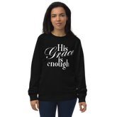 His Grace Sweatshirt
